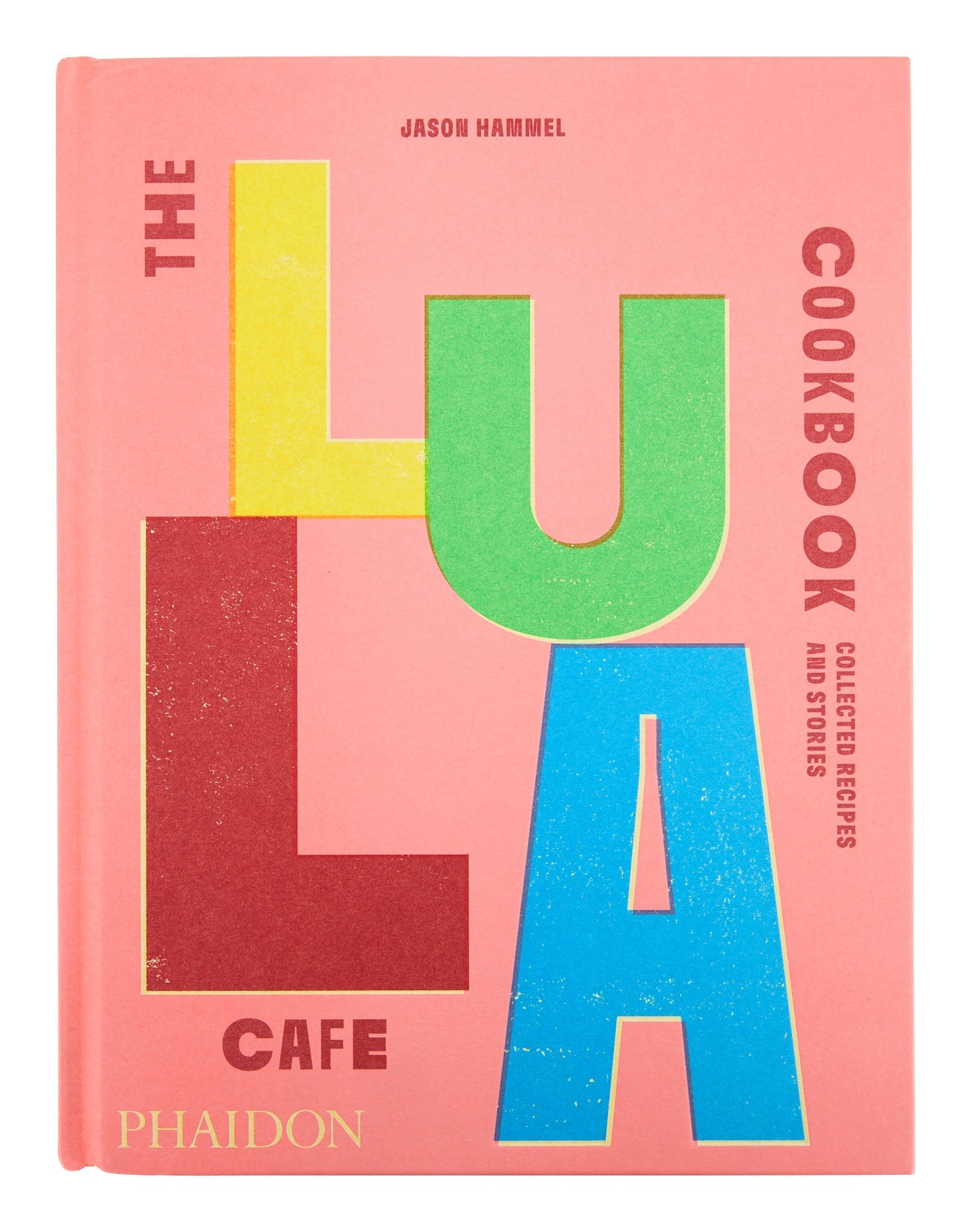 Jayson Home - The Lula Cafe Cookbook - Signed Copy